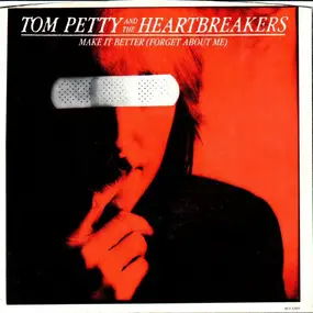 Tom Petty & the Heartbreakers - Make It Better (Forget About Me)
