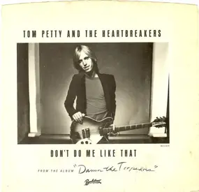 Tom Petty & the Heartbreakers - Don't Do Me Like That