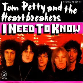 Tom Petty & the Heartbreakers - I Need To Know