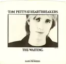 7inch Vinyl Single - Tom Petty And The Heartbreakers - The Waiting