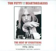 Tom Petty And The Heartbreakers - The Best Of Everything (The Definitive Career Spanning Hits Collection 1976-2016)