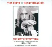 Tom Petty And The Heartbreakers - The Best Of Everything (The Definitive Career Spanning Hits Collection 1976-2016)