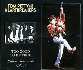 Tom Petty & the Heartbreakers - Too Good To Be True