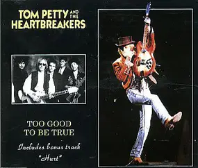 Tom Petty & the Heartbreakers - Too Good To Be True