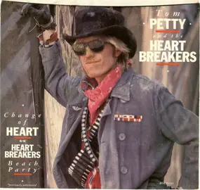 Tom Petty & the Heartbreakers - Change Of Heart / Heartbreakers Beach Party