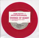 7inch Vinyl Single - Tom Petty And The Heartbreakers - Change Of Heart - Red vinyl