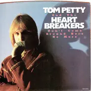 Tom Petty And The Heartbreakers - Don't Come Around Here No More