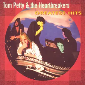 Tom Petty & the Heartbreakers - Greatest Hits