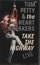 VHS - Tom Petty And The Heartbreakers - Take The Highway Live