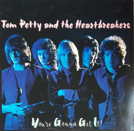 Tom Petty And The Heartbreakers - You're Gonna Get It!