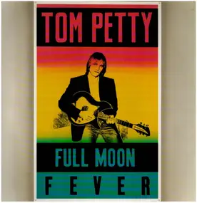 Tom Petty & the Heartbreakers - Full Moon Fever