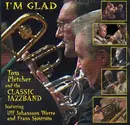 CD - Tom Pletcher And The Classic Jazzband - I'm Glad