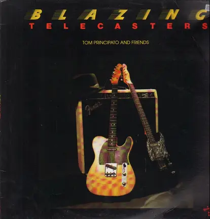 Tom Principato And Friends - Blazing Telecasters
