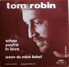 7inch Vinyl Single - Tom Robin - When You're In Love