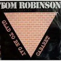 Tom Robinson - Glad To Be Gay - Cabaret