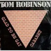 CD - Tom Robinson - Glad To Be Gay Cabaret