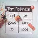 EP - Tom Robinson - Feel So Good / Hurt So Bad EP
