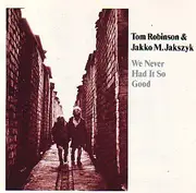 CD - Tom Robinson & Jakko M. Jakszyk - We Never Had It So Good