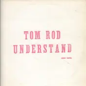 Tom Rod - Understand / The New-York Rock