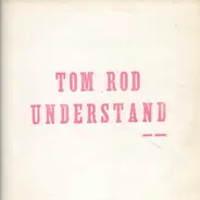 Tom Rod - Understand / The New-York Rock