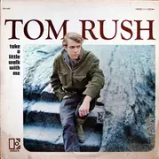 LP - Tom Rush - Take A Little Walk With Me
