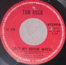 7inch Vinyl Single - Tom Rush - Lost My Drivin' Wheel