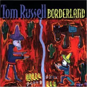 Tom Russell - Borderland