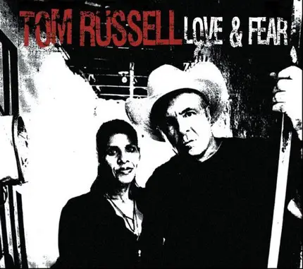 Tom Russell - Love & Fear