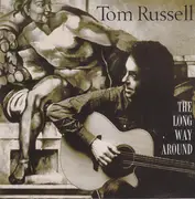 CD - Tom Russell - The Long Way Around