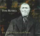 CD - Tom Russell - The Man From God Knows Where - Digipak