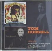 Tom Russell - The Rose Of The San Joaquin / The Man From God Knows Where