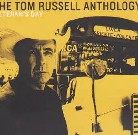 Tom Russell - The Tom Russell Anthology: Veteran's Day