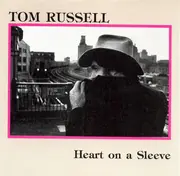 CD - Tom Russell - Heart On A Sleeve