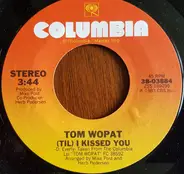 Tom Wopat - (Til) I Kissed You / The Luckiest Man In The World