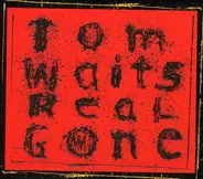 Tom Waits - Real Gone