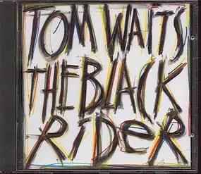 Tom Waits - The Black Rider