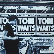 Tom Waits - The Early Years Volume One