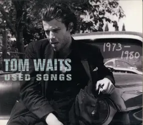 Tom Waits - Used Songs (1973-1980)