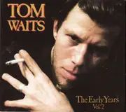 CD - Tom Waits - The Early Years Vol. 2 - Digipak