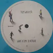 LP - Tom Walker - What A Time To Be Alive - Blue Vinyl