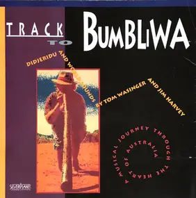 Tom Wasinger - Track to Bumbliwa