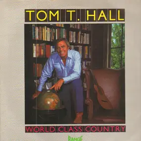 Tom T. Hall - World Class Country