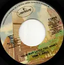 7inch Vinyl Single - Tom T. Hall - Your Man Loves You, Honey / One Of The Mysteries Of Life