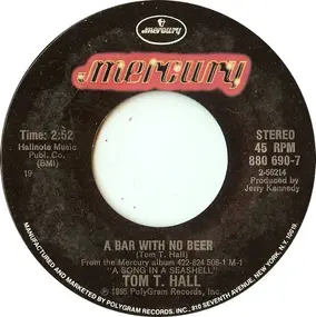 Tom T. Hall - A Bar With No Beer