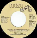 7inch Vinyl Single - Tom T. Hall - I Wished I Loved Somebody Else - Not For Sale