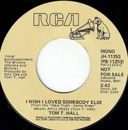 Tom T. Hall - I Wished I Loved Somebody Else