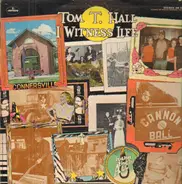 Tom T. Hall - I Witness Life