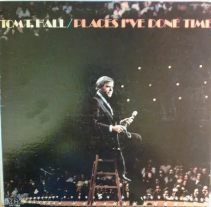 Tom T. Hall - Places I've Done Time