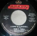 7inch Vinyl Single - Tom T. Hall - Song In A Seashell