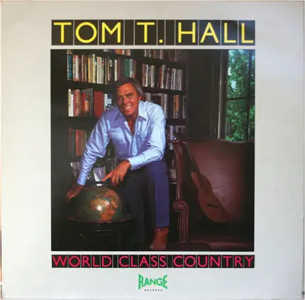 Tom T. Hall - World Class Country